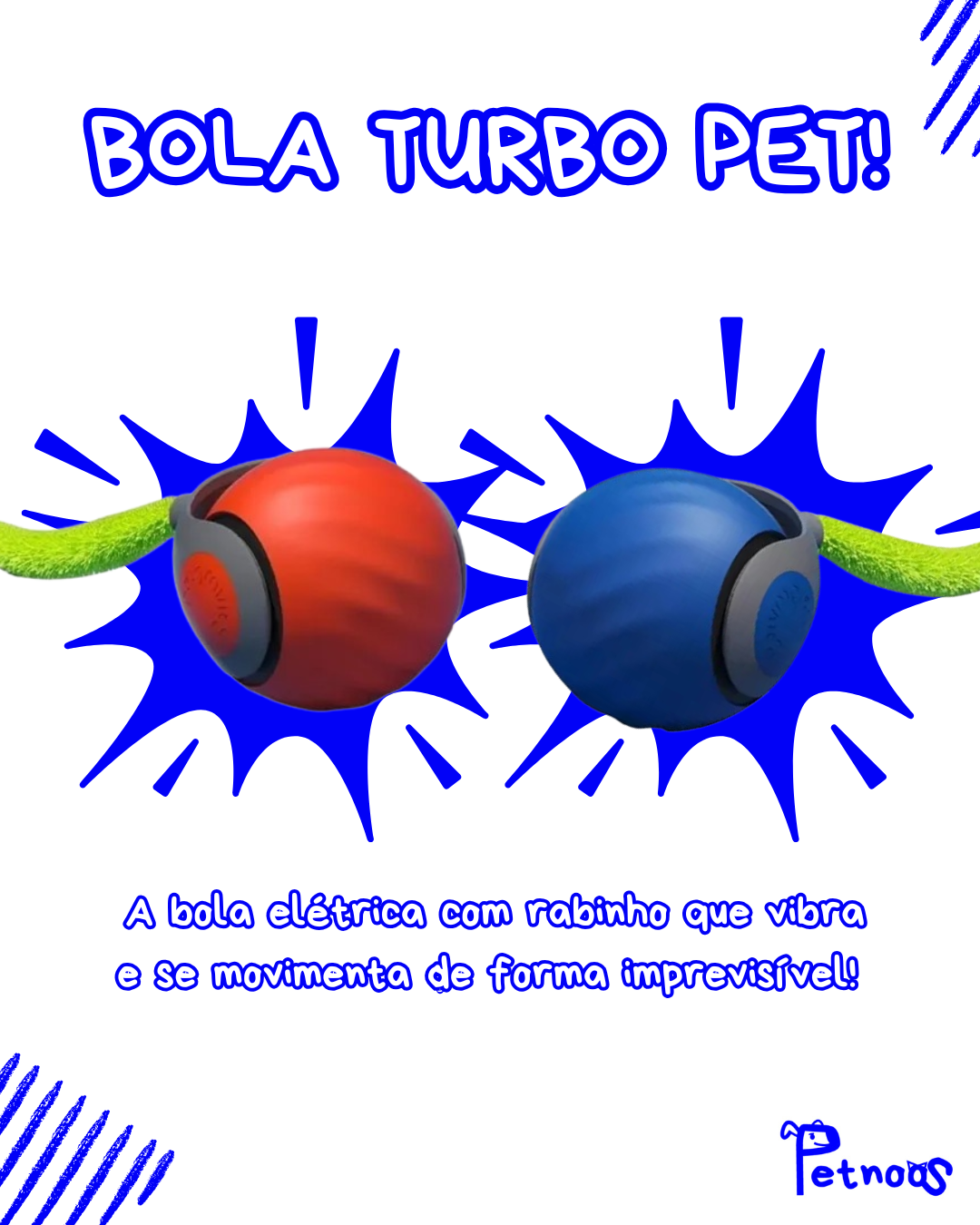 BOLA TURBO PET - GIRA, CORRE E ENLOUQUECE!